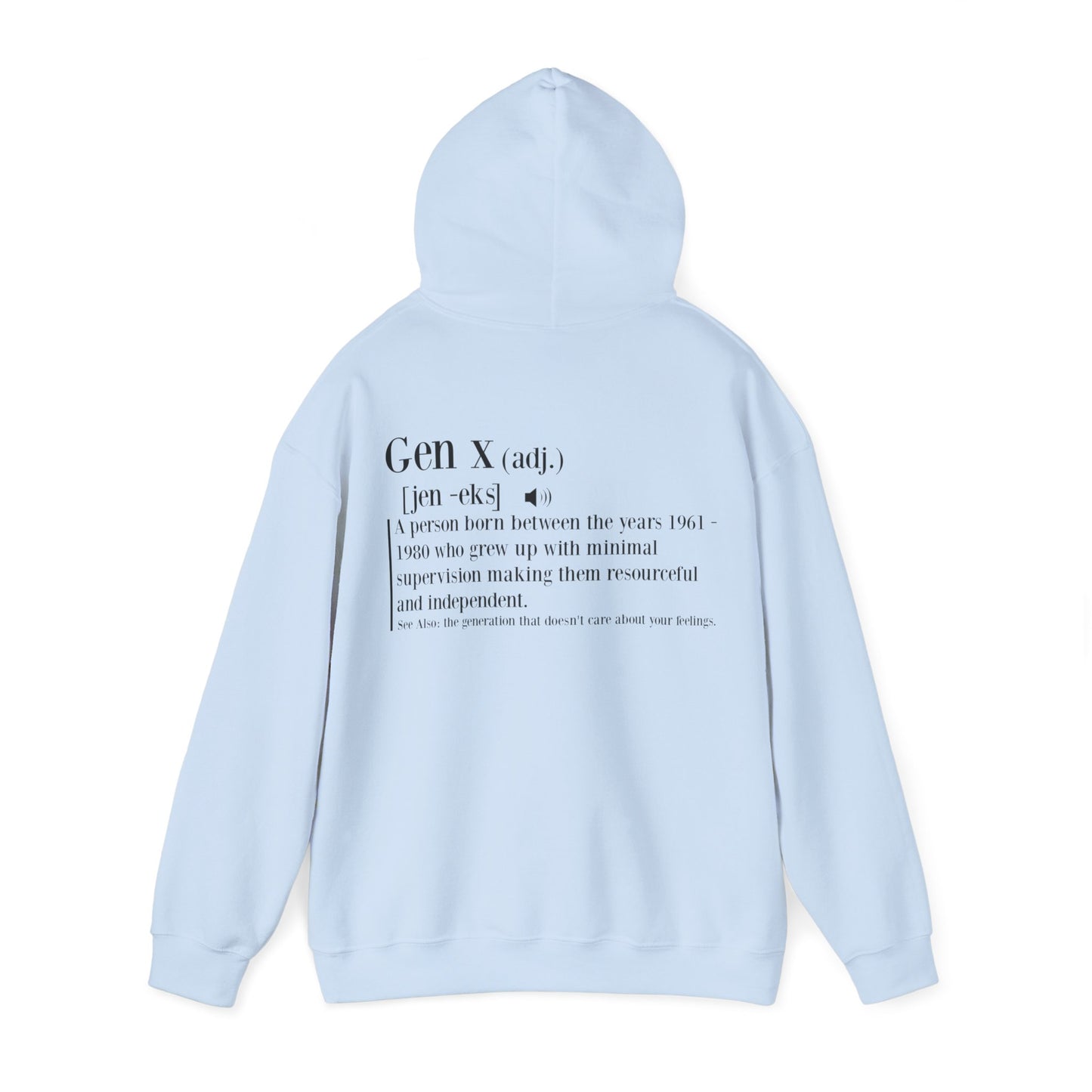 Gen X Raised on Hose Water & Neglect Front & Back Unisex Heavy Blend™ Hooded Sweatshirt