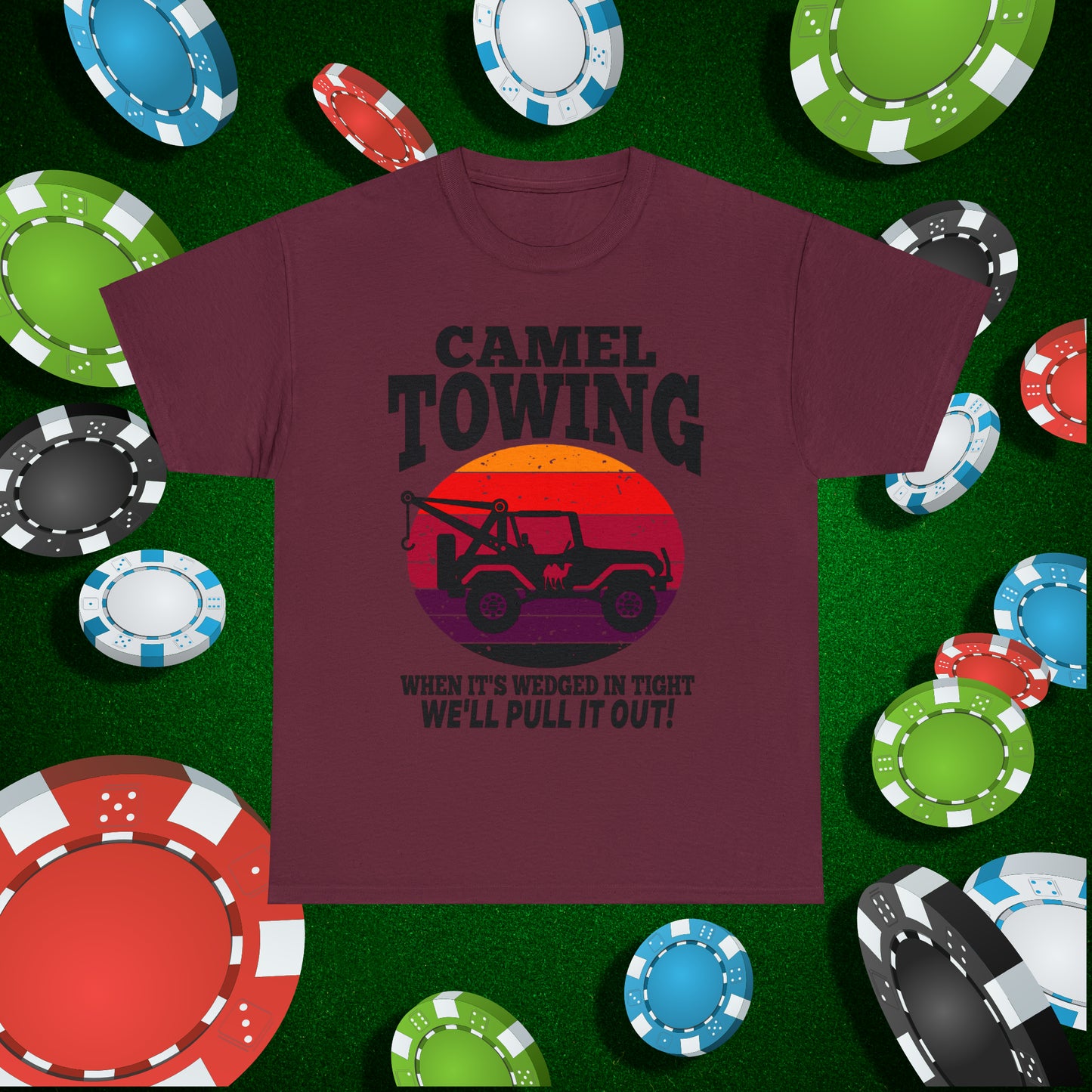 Camel Towing When its wedged in tight we'll pull it out T-Shirt