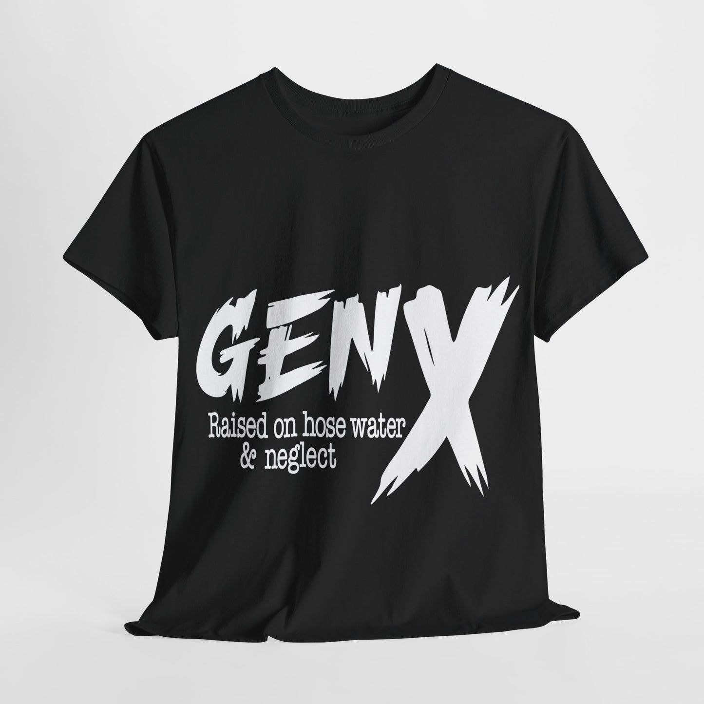 GEN X Raised On Hose Water & Neglect Tshirt Unisex Heavy Cotton