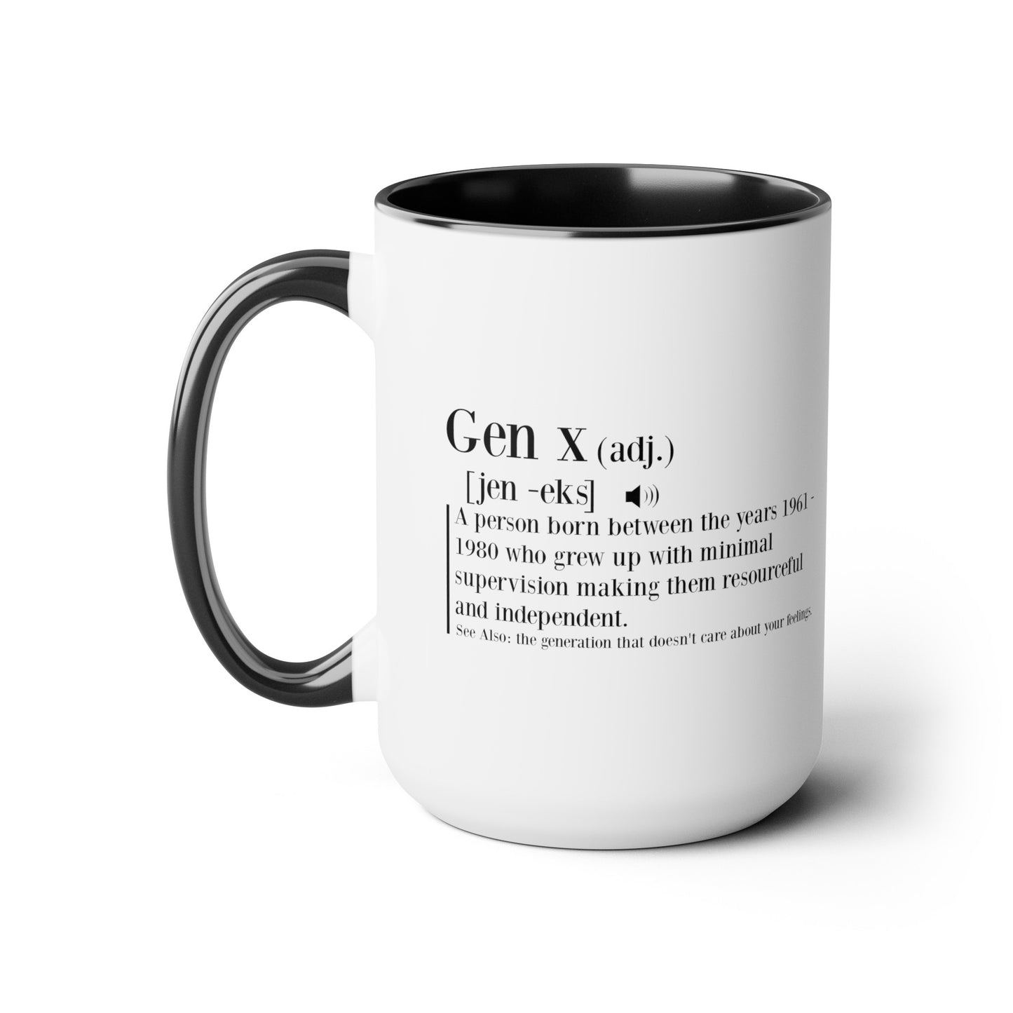 GEN X Raised On Hose Water & Neglect with Definition 15oz Coffee Mug