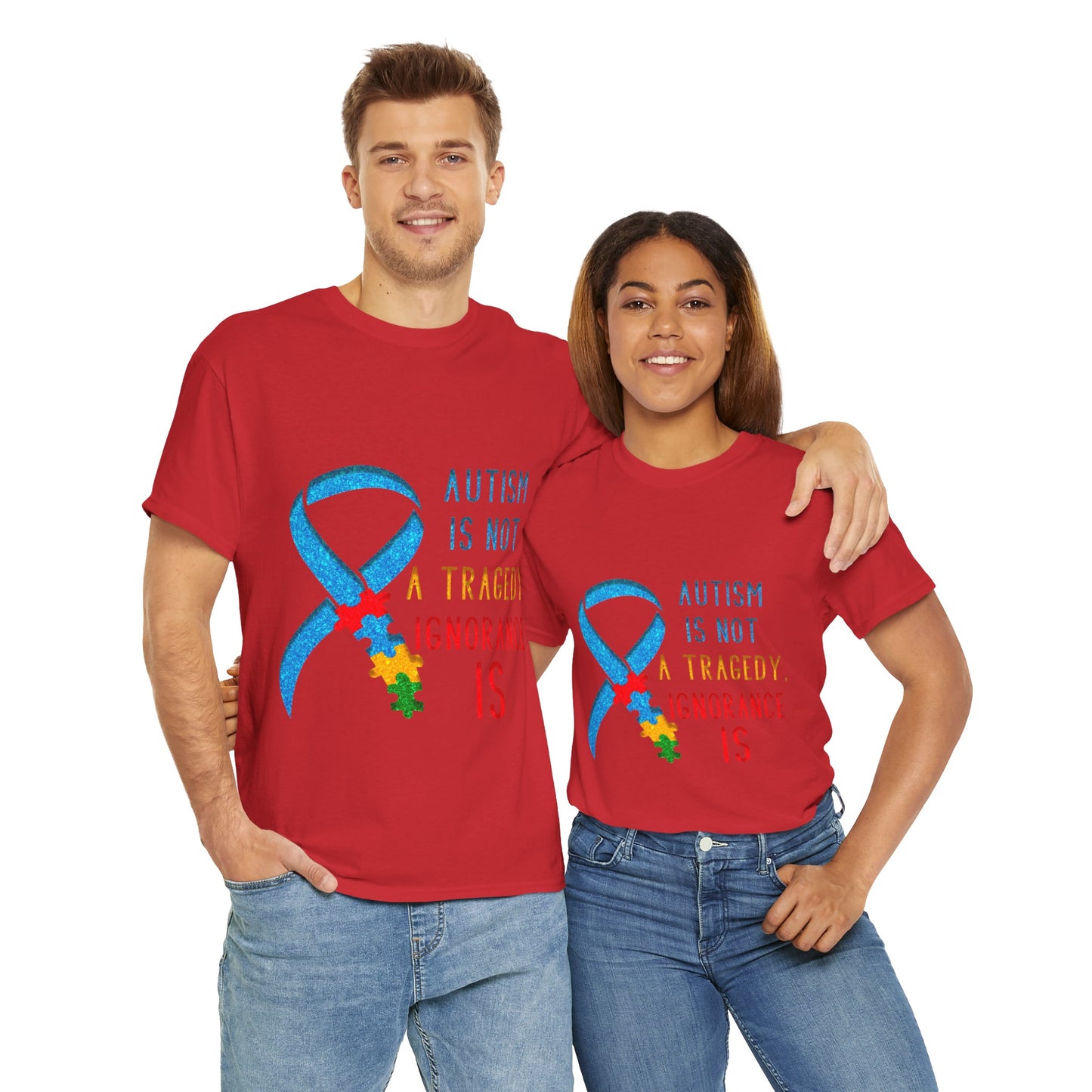 Autism is NOT a Tragedy IGNORANCE is T-shirt Unisex Heavy Cotton