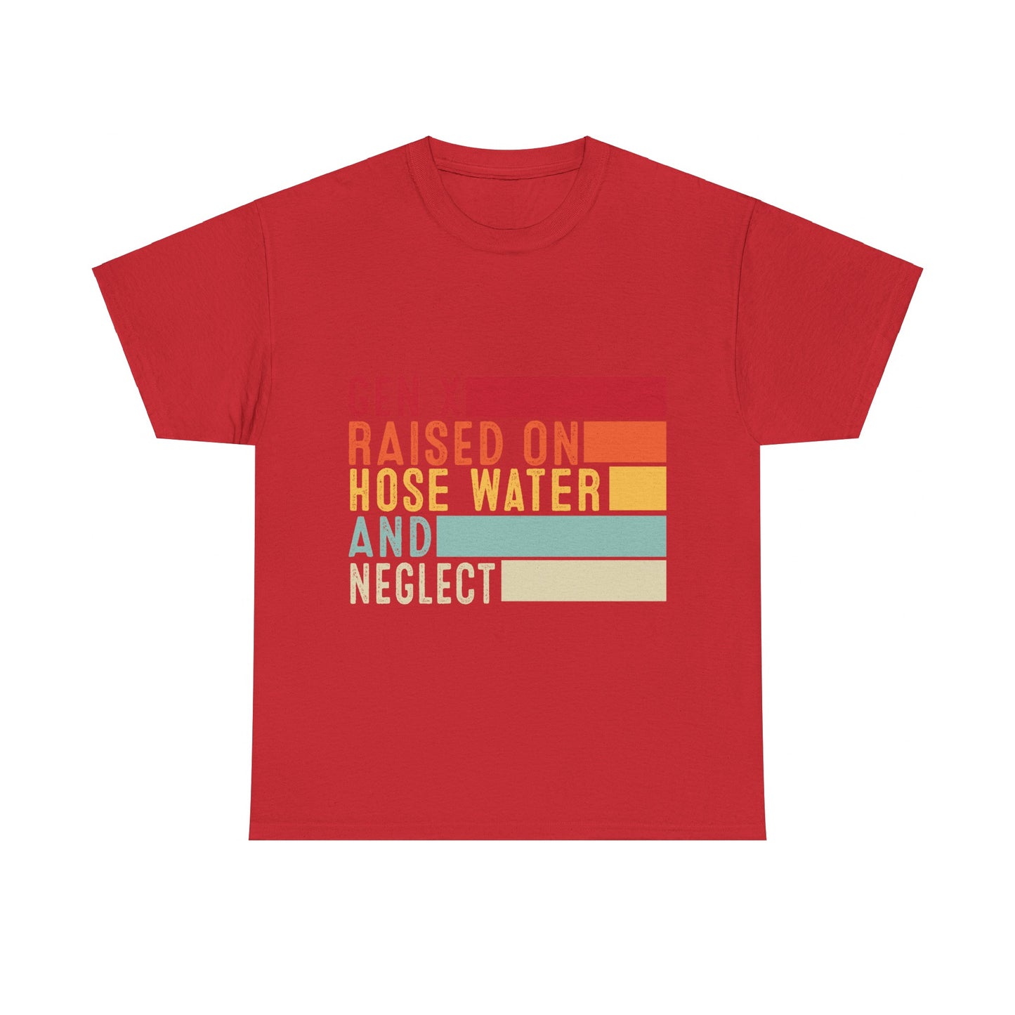 GEN X Raised On Hose Water & Neglect Tshirt Unisex Heavy Cotton