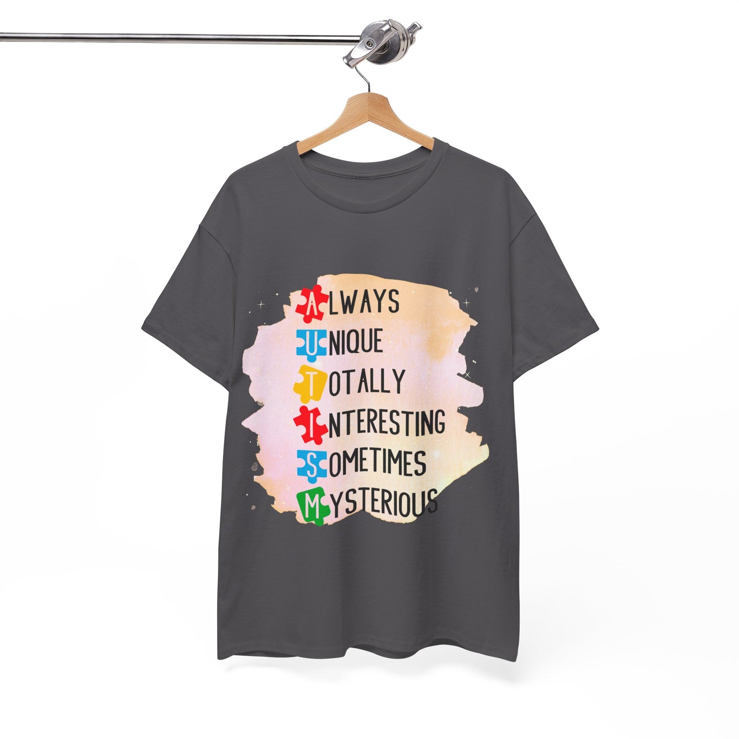 Autism Always Unique Totally Interesting Sometimes Mysterious T-shirt Unisex Heavy Cotton