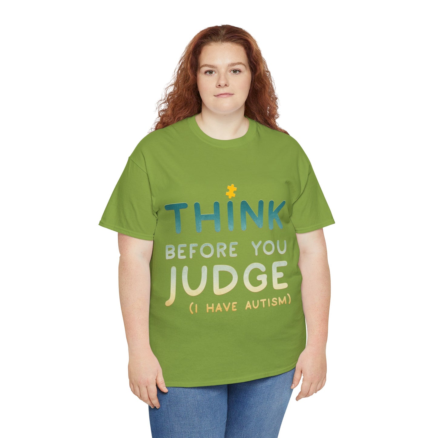 Think Before You Judge I have Autism T-shirt Unisex Heavy Cotton