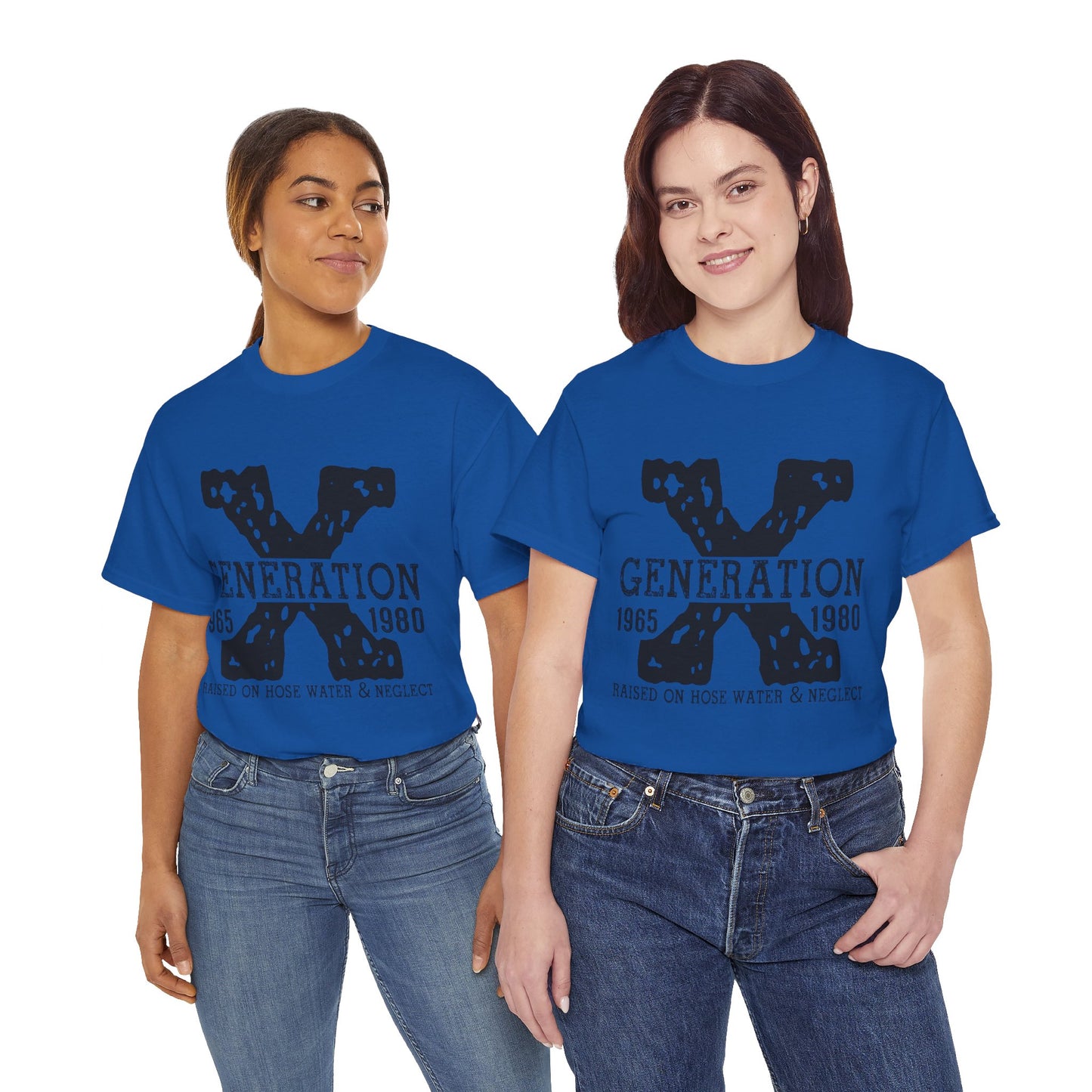 Copy of GEN X Raised On Hose Water & Neglect Tshirt Unisex Heavy Cotton