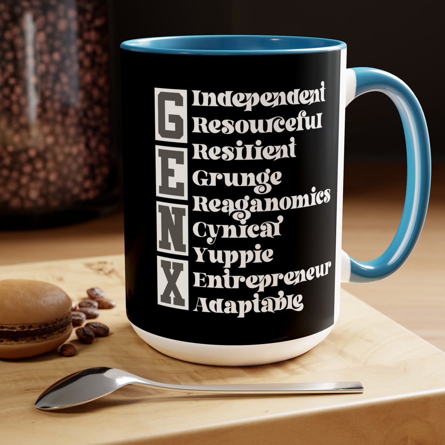 Funny Coffee Mug Gen X Independent Resourceful Resilient Grunge Reganomics Yuppie Adaptable Entrepreneur Cynical15oz Coffee Mug