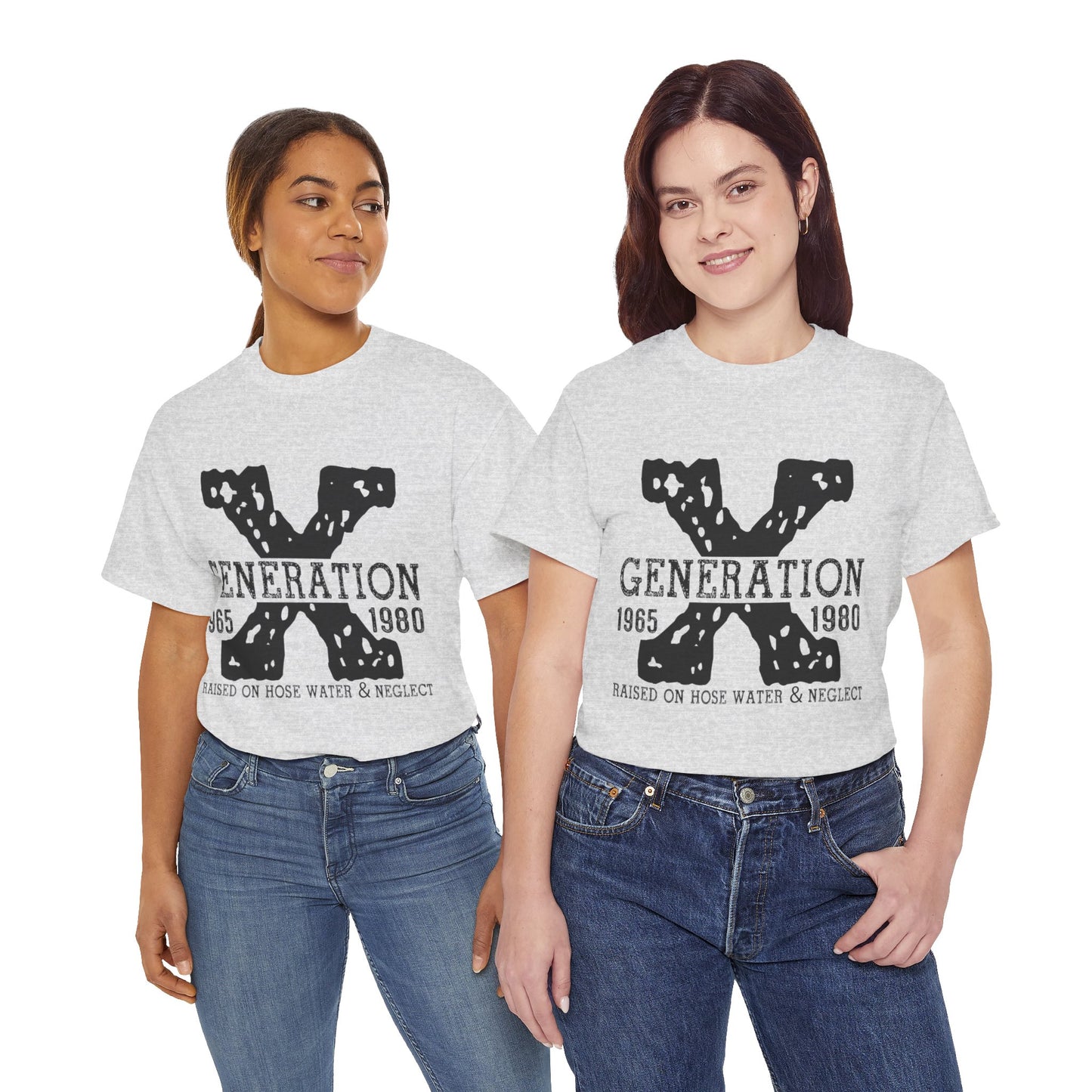 Copy of GEN X Raised On Hose Water & Neglect Tshirt Unisex Heavy Cotton