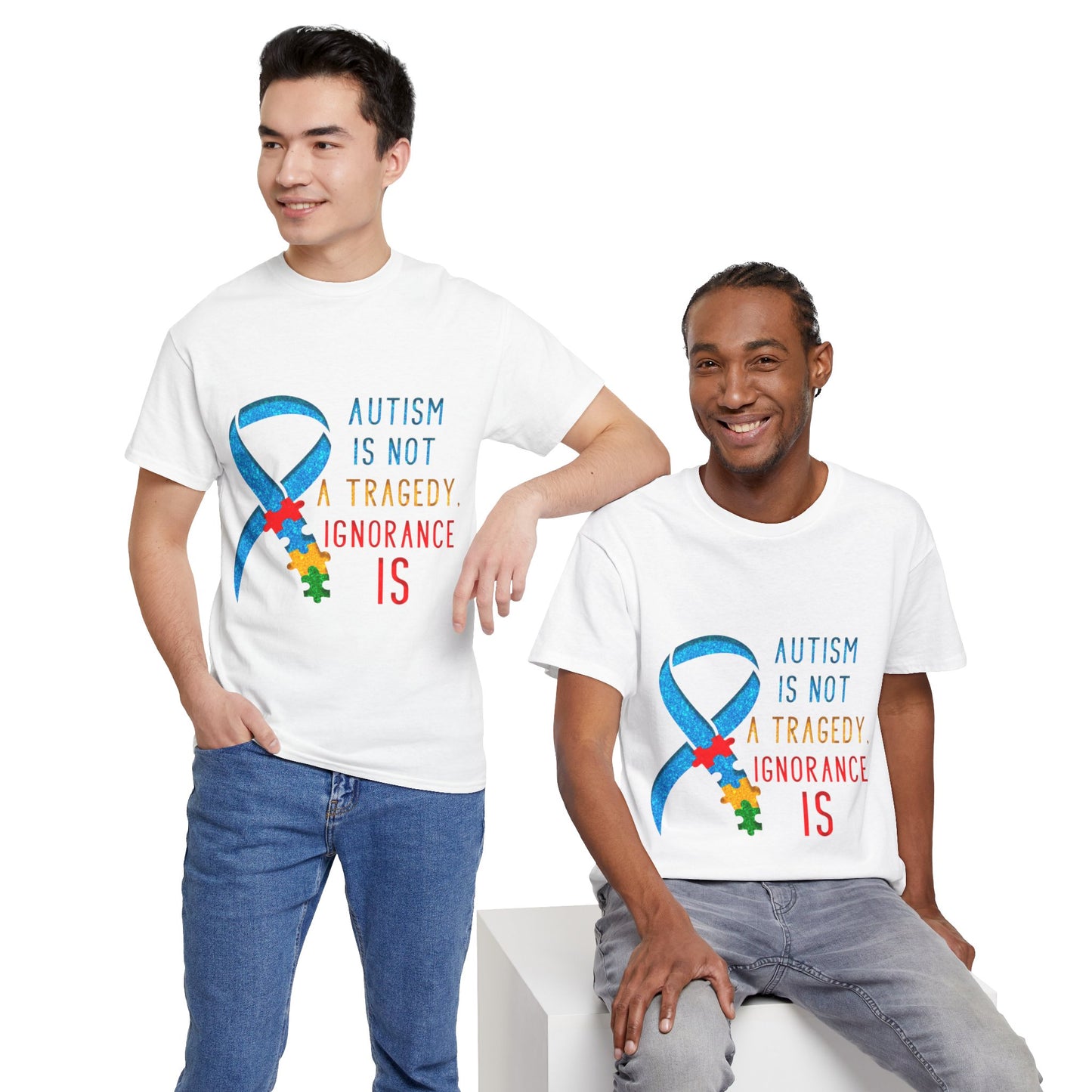 Autism is NOT a Tragedy IGNORANCE is T-shirt Unisex Heavy Cotton