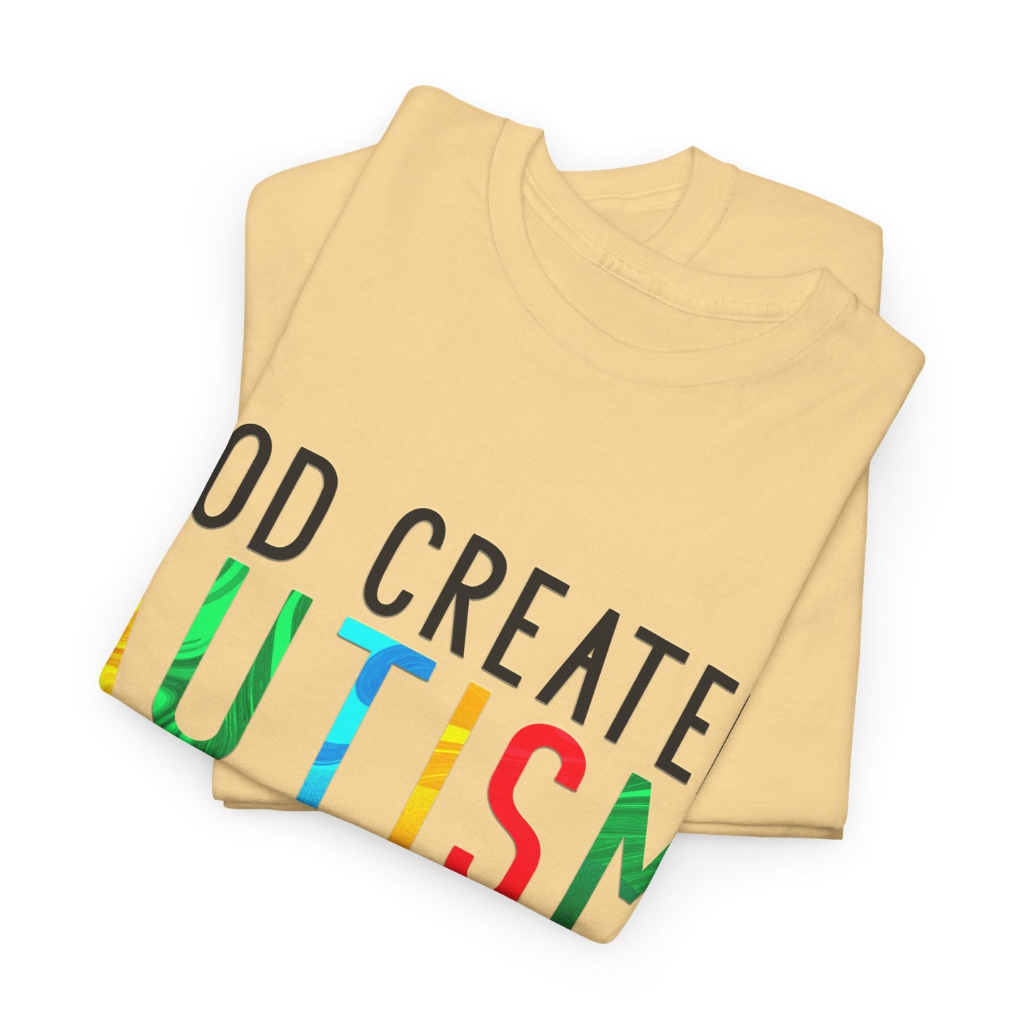 God Created Autism Because Normal Was Too Boring T-shirt Unisex Heavy Cotton