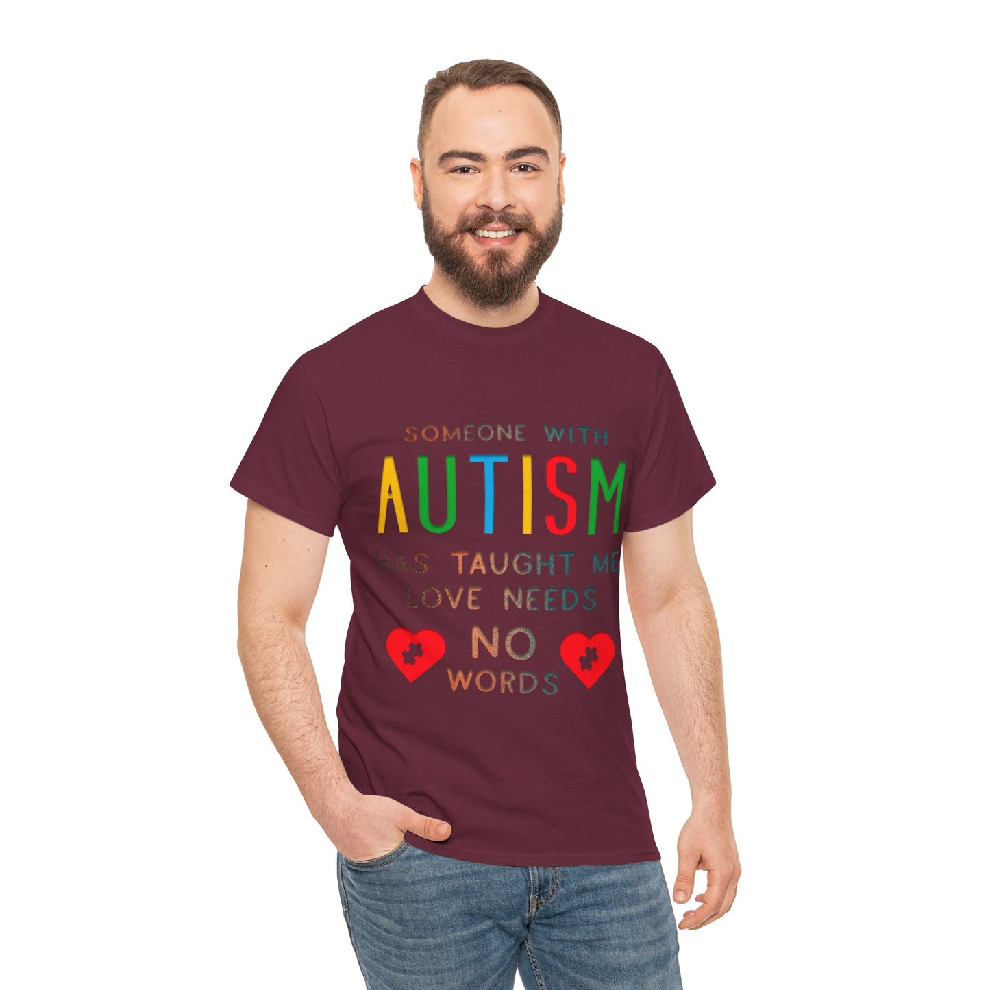 Autism Someone with Autism has Taught Me Love Needs No Words T-shirt Unisex Heavy Cotton