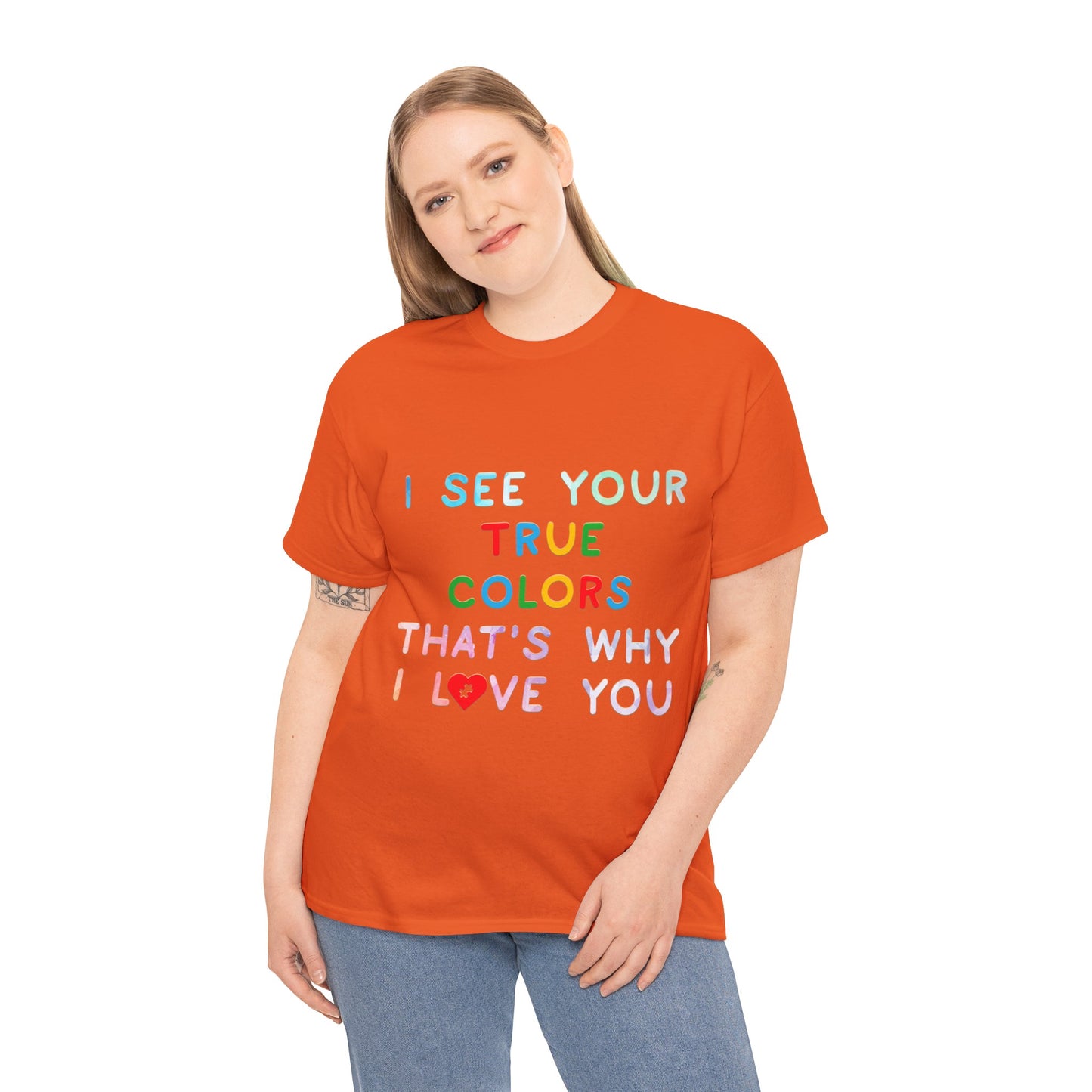 Autism I See Your True Colors That's Why I Love you T-shirt Unisex Heavy Cotton