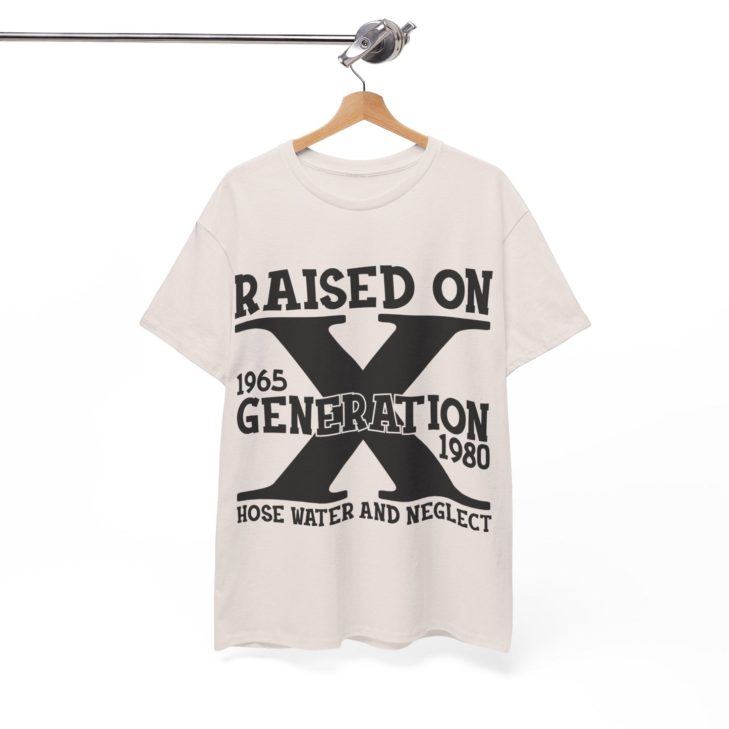 GEN X Raised On Hose Water & Neglect Tshirt Unisex Heavy Cotton