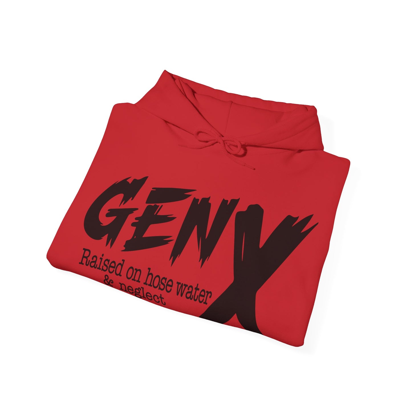 Gen X Raised on Hose Water & Neglect Front & Back Unisex Heavy Blend™ Hooded Sweatshirt