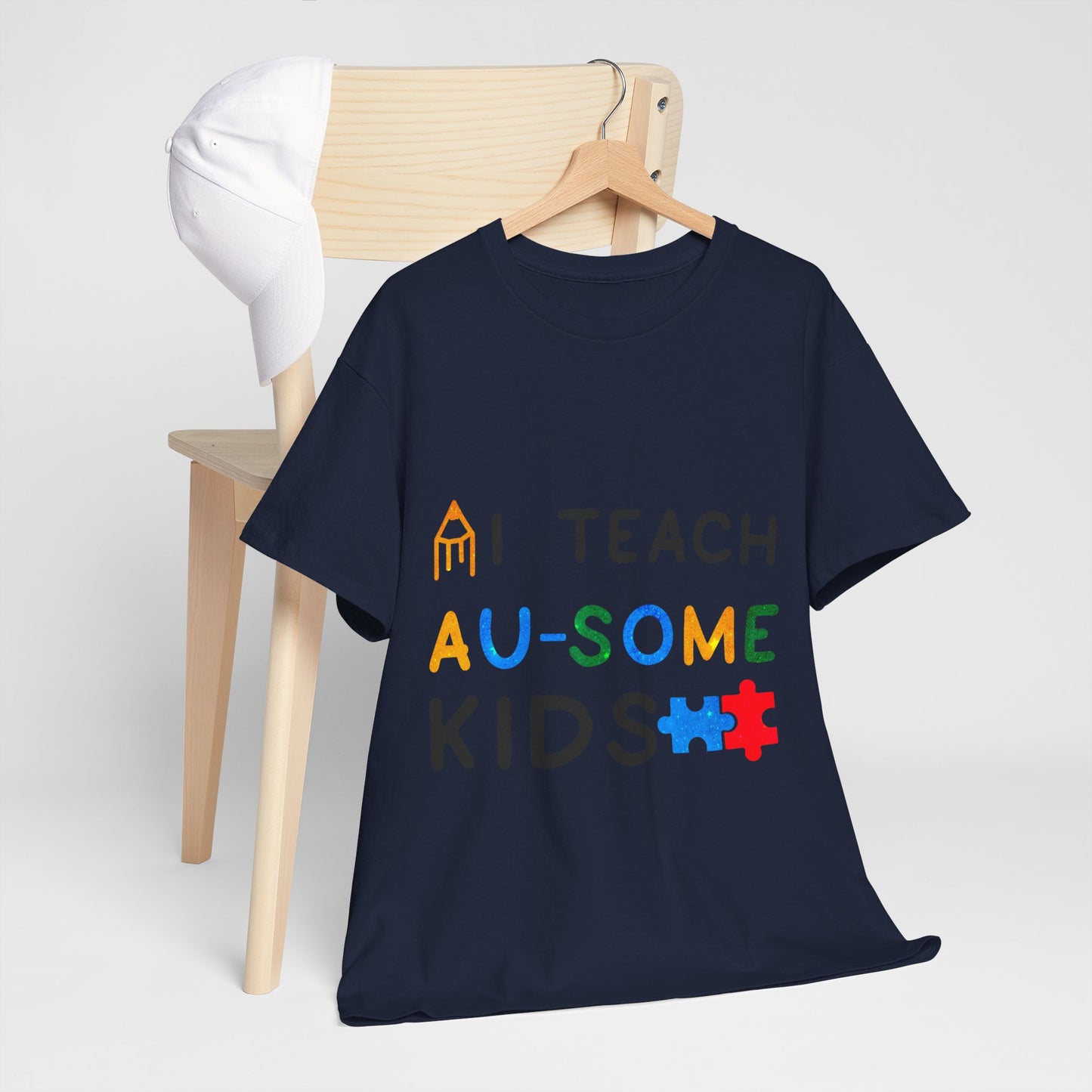 Autism I TEACH AU-SOME KIDS T-shirt Unisex Heavy Cotton