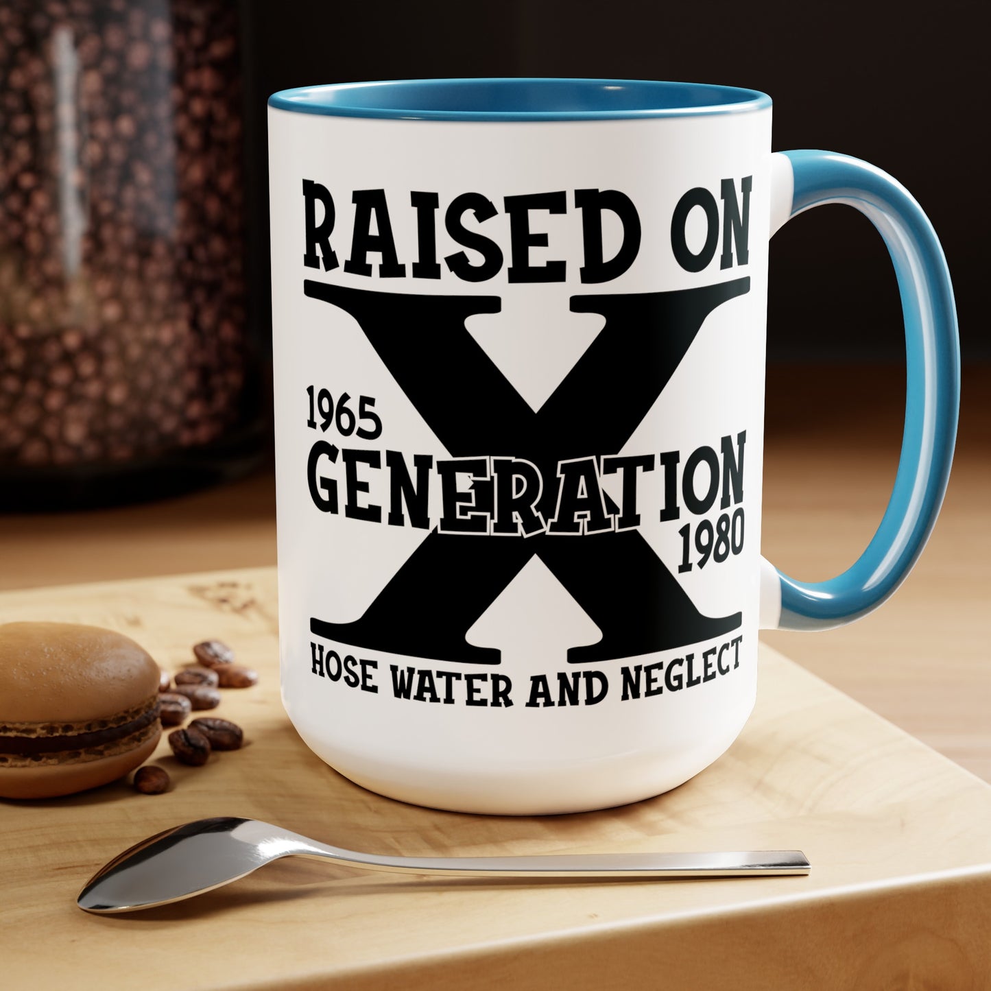 GEN X Raised On Hose Water & Neglect 15oz Coffee Mug