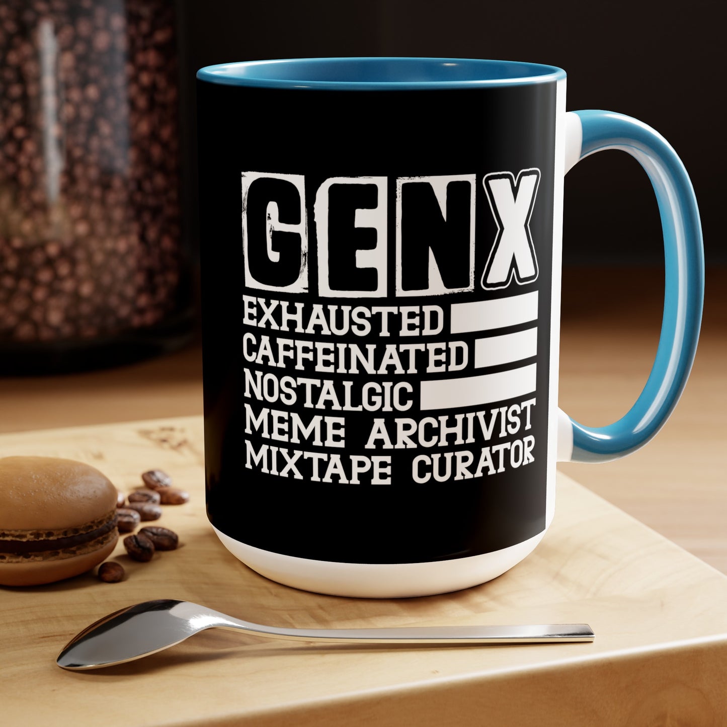 Funny Coffee Mug Gen X Exhausted, Caffeinated, Nostalgic, Meme Archivist, Mixtape Curator 15oz Coffee Mug