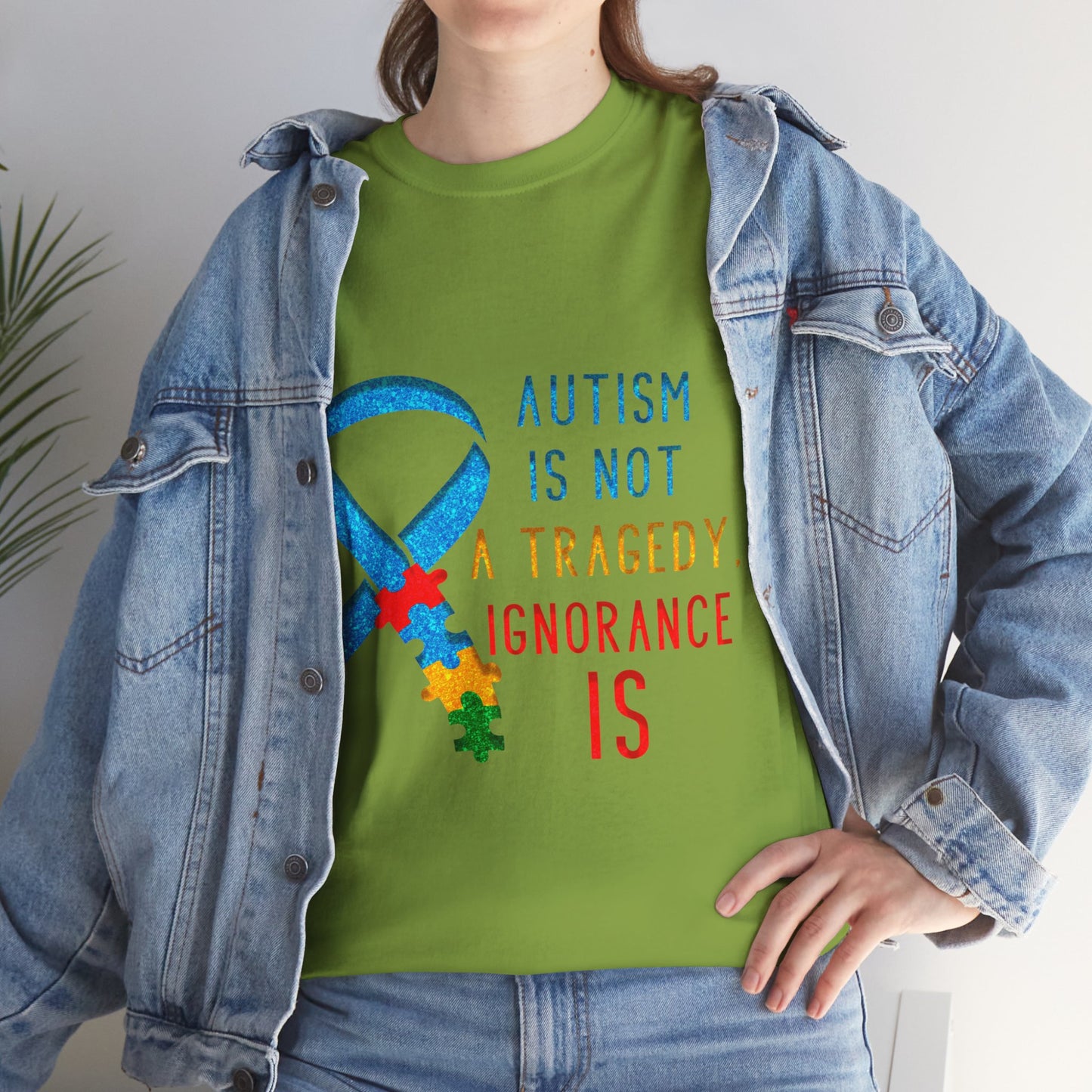 Autism is NOT a Tragedy IGNORANCE is T-shirt Unisex Heavy Cotton