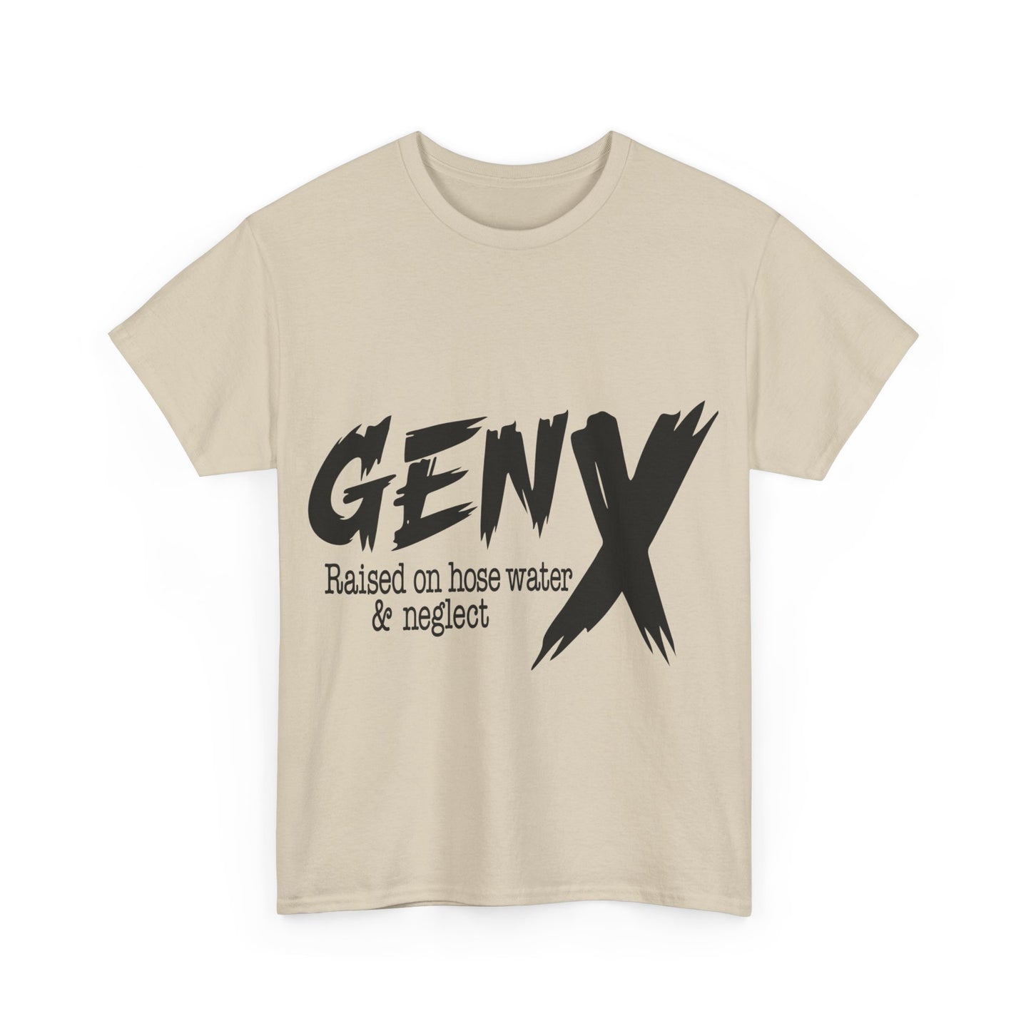 GEN X Raised On Hose Water & Neglect Tshirt Unisex Heavy Cotton